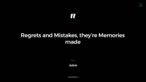 inspirational Adele Quote Regrets And Mstakes Theyre Memories