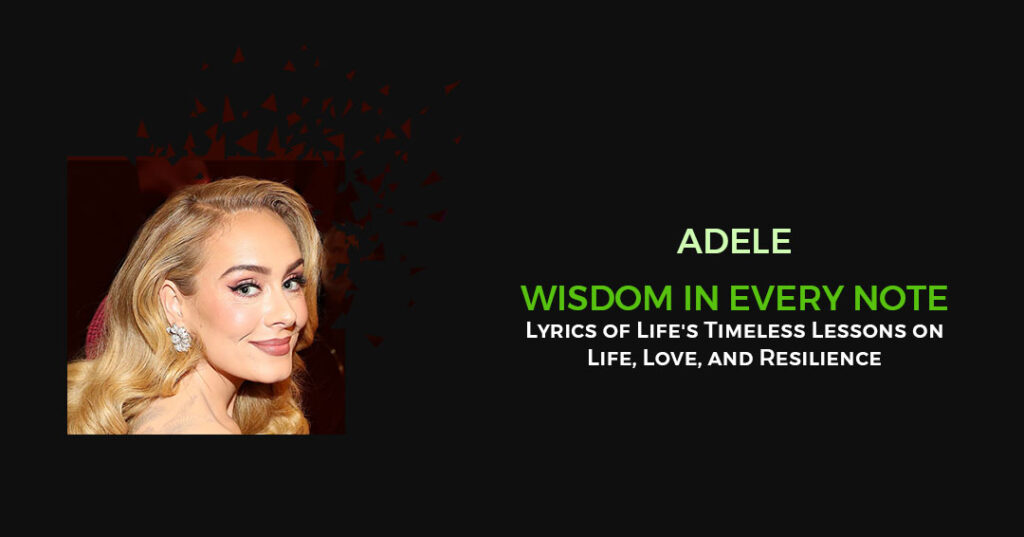 Adele Lyrics on Life and Love