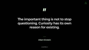 Curiosity has its own reason for existing