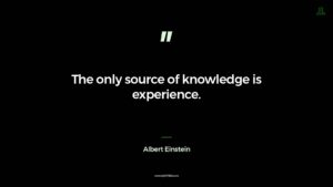 only source of knowledge is experience
