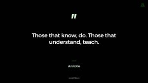 Those that know, do. Those that understand, teach