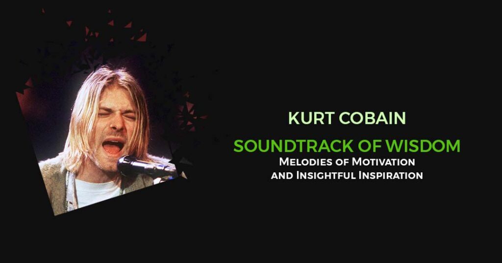 Kurt Cobain Insightful Inspiration