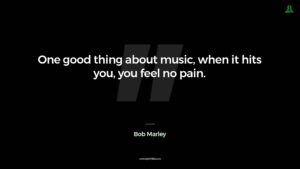 Bob Marley Quote One Good Thing About Music