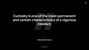 Samuel Johnson Quote Curiosity Is One Of The
