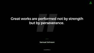 Samuel Johnson Quote Great Works Are Performed