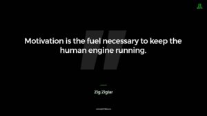 Zig Ziglar Quote Motivation Is The Fuel Necessary